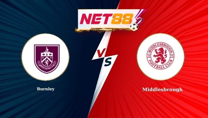 NET88 Soi Kèo, Nhận Định Bóng Đá Burnley vs Middlesbrough 2h00 - 03-09-2026